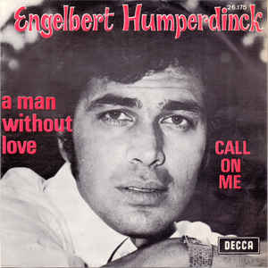 Engelbert Humperdinck - 'A Man Without Love'